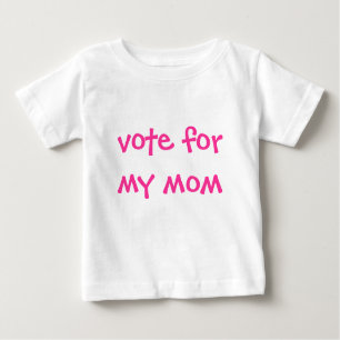 T-shirt Pour Bébé vote pour ma maman