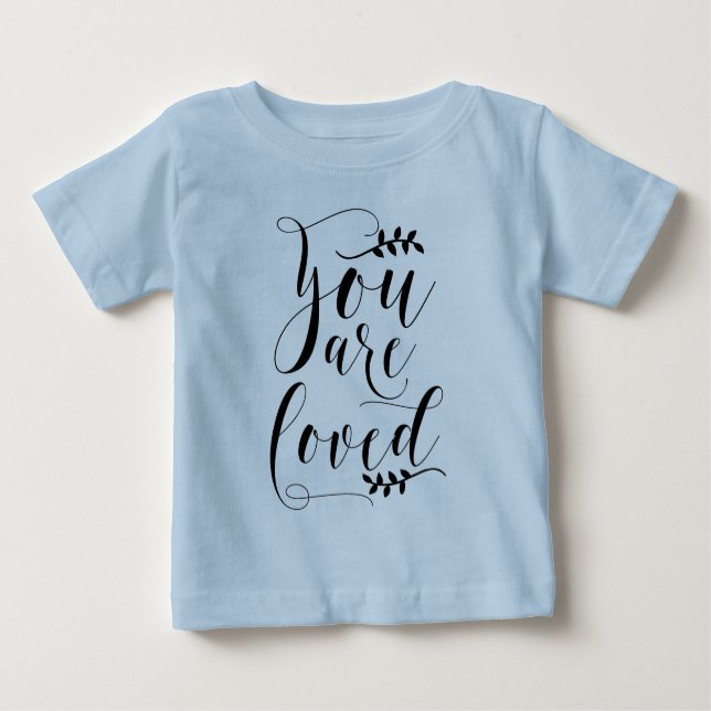 T-shirt Pour Bébé Vous Êtes Aimé Moderne Calligraphie Personnalisée (Devant)