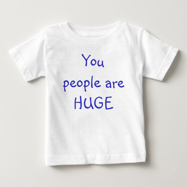 T-shirt Pour Bébé Vous êtes IMMENSE (Devant)