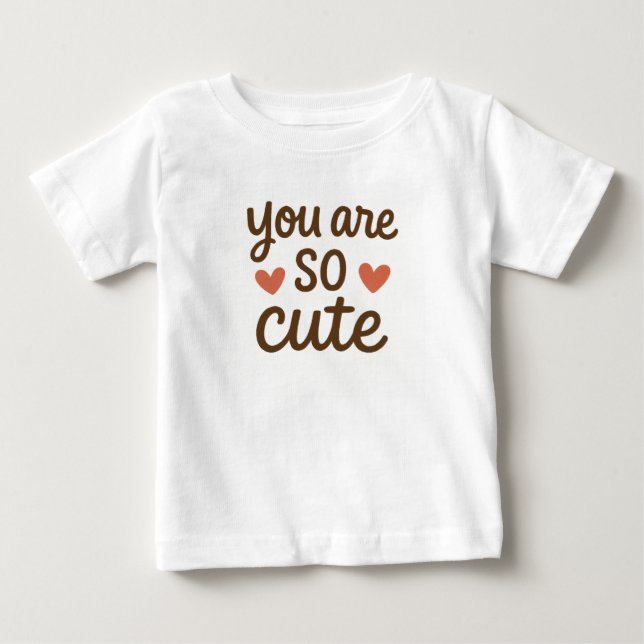 T-shirt Pour Bébé Vous êtes si mignon Citation Design  (Devant)