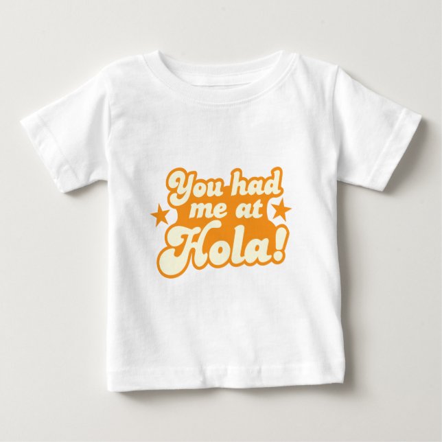T-shirt Pour Bébé Vous m'avez eu à la salutation espagnole mexicaine (Devant)