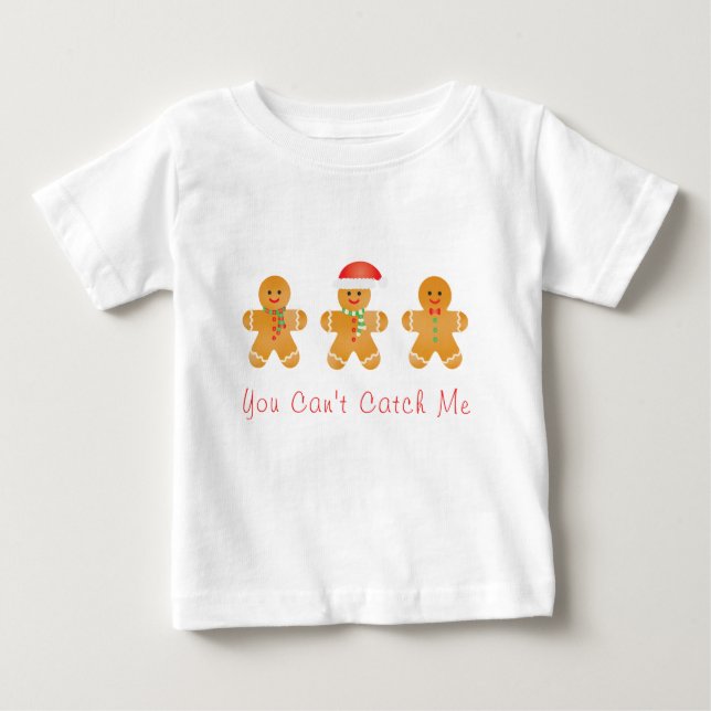 T-shirt Pour Bébé Vous Ne Pouvez Pas Me Attraper Les Hommes En Pain  (Devant)