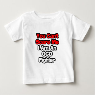 T-shirt Pour Bébé Vous ne pouvez pas me faire peur...OCD Fighter