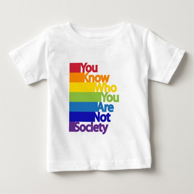 T-shirt Pour Bébé Vous savez qui vous n'êtes pas la société (Devant)