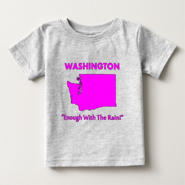 T-shirt Pour Bébé Washington - Assez de la pluie (Devant)