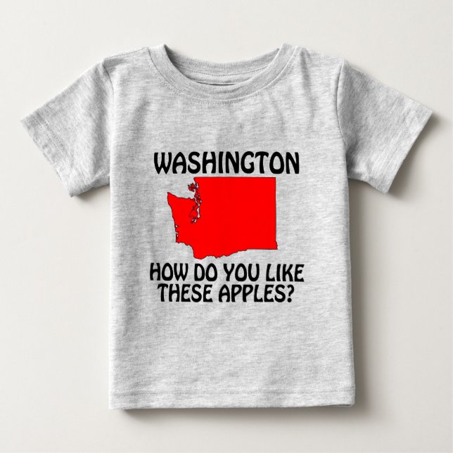 T-shirt Pour Bébé Washington - Comment aimez-vous ces pommes? (Devant)