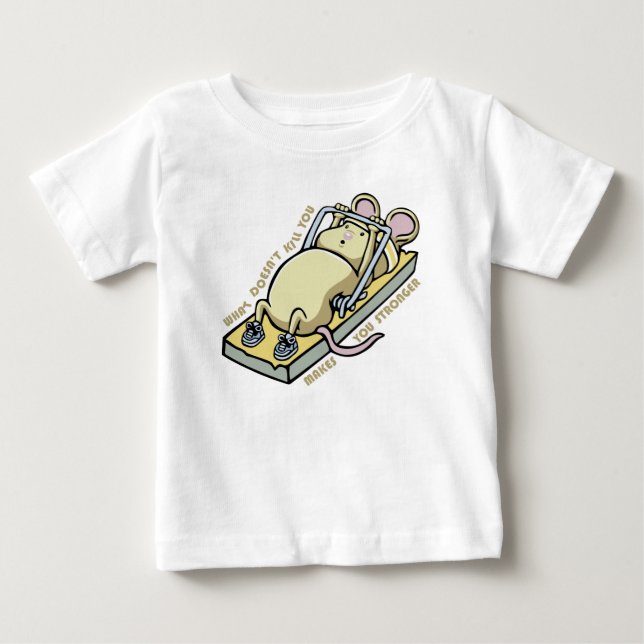 T-shirt Pour Bébé What doesn't kill you makes you stronger (Devant)