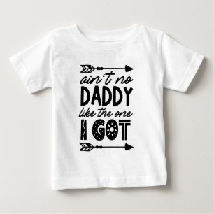 T-shirt Pour Bébé Y'a pas de papa comme celui que j'ai