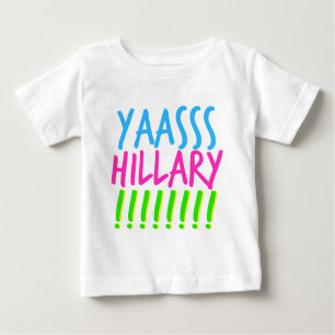 T-shirt Pour Bébé Yaasss Hillary