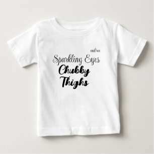 T-shirt Pour Bébé "Yeux Brillants, Cuisses Potelées" Personnalisable