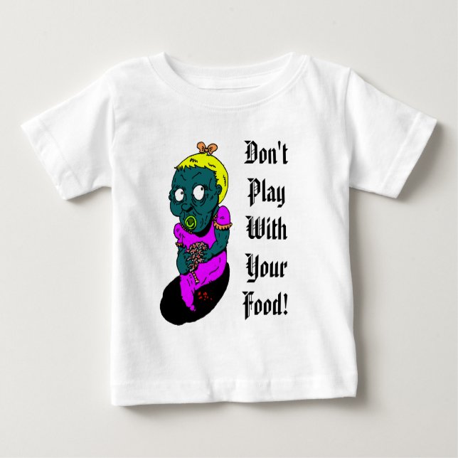 T-shirt Pour Bébé zombaby, ne jouez pas avec votre nourriture ! (Devant)