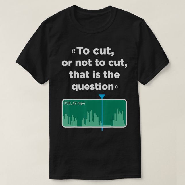 T-shirt Pour couper ou pas couper, c'est la question Vidéo (Design devant)