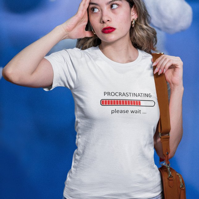 T-shirt pour dames - Report à plus tard, veuillez  (Créateur téléchargé)