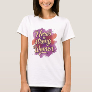 T-shirt Pour des femmes fortes