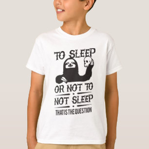 T-shirt Pour dormir ou ne pas dormir paresse