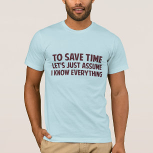 T-shirt Pour épargner le temps nous a laissés juste