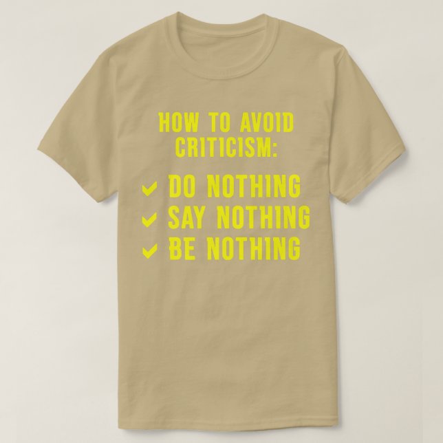 T-shirt Pour Éviter La Critique Ne Rien Dire Que Rien Ne S (Design devant)