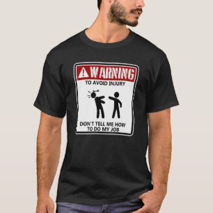T-shirt Pour Éviter Une Blessure Ne Me Dites Pas Comment F
