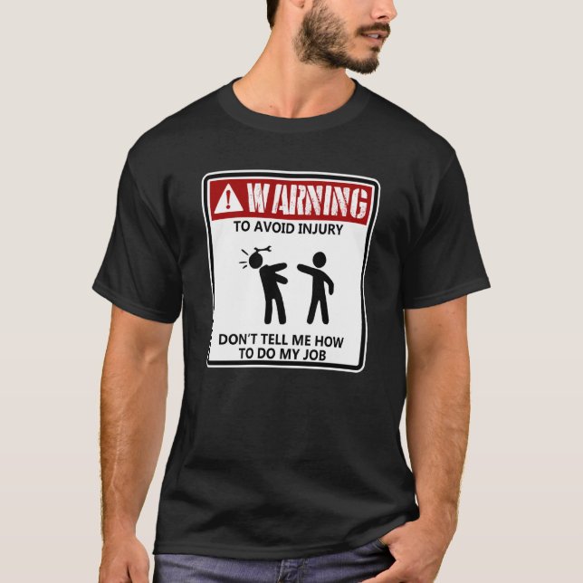 T-shirt Pour Éviter Une Blessure Ne Me Dites Pas Comment F (Devant)