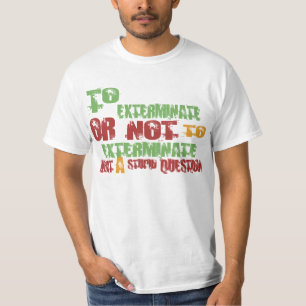 T-shirt Pour exterminer