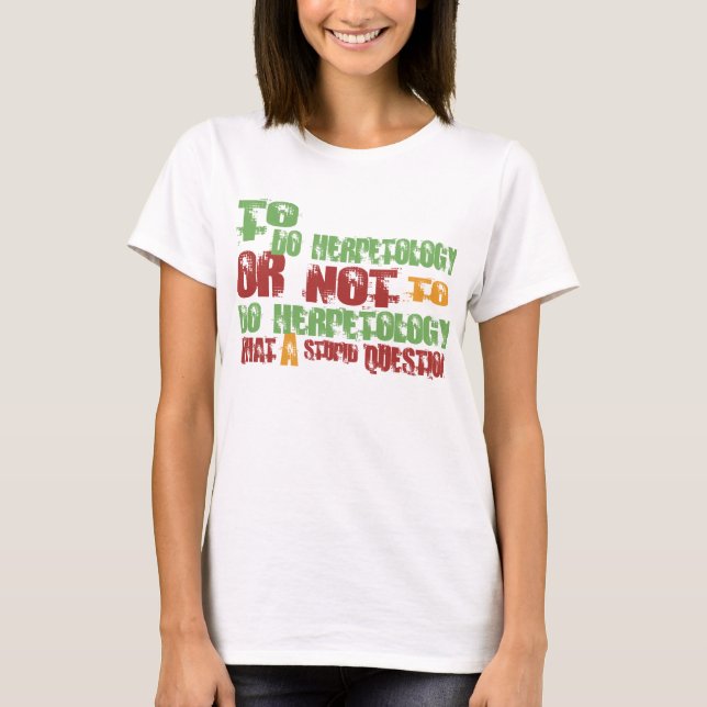 T-shirt Pour faire le Herpetology (Devant)