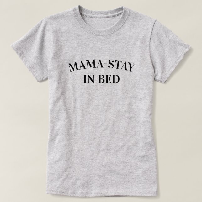 T-shirt pour femme Mama-Reste au lit (Design devant)