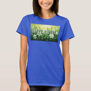 T-shirt pour femmes "Ayez la foi"