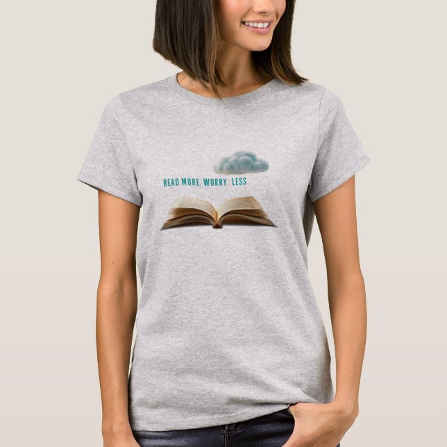 T-shirt pour femmes « Lire plus, s'inquiéter moins (Devant)