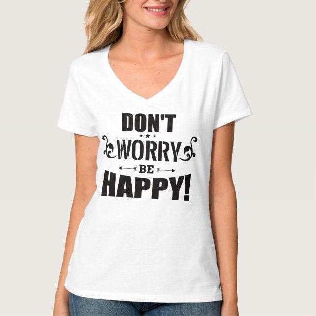 T-shirt pour femmes "Ne vous inquiétez pas, soyez  (Devant)