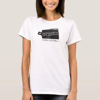 T-shirt pour femmes Sound Drumming More Cowbell!