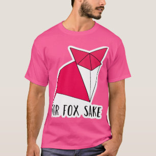 T-shirt Pour Fox Sake Origami Renard géométrique