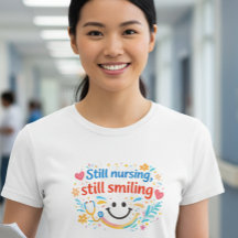 T-shirt pour infirmière toujours souriante et en s