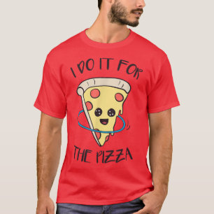 T-shirt Pour La Pizza Hula Hooping Formation Fitness T-Shi