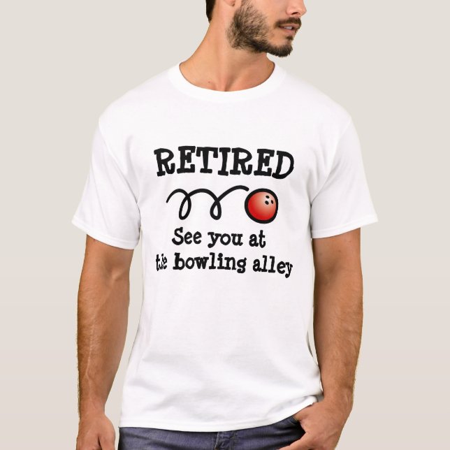 T-shirt pour la retraite | À bientôt au bowling (Devant)