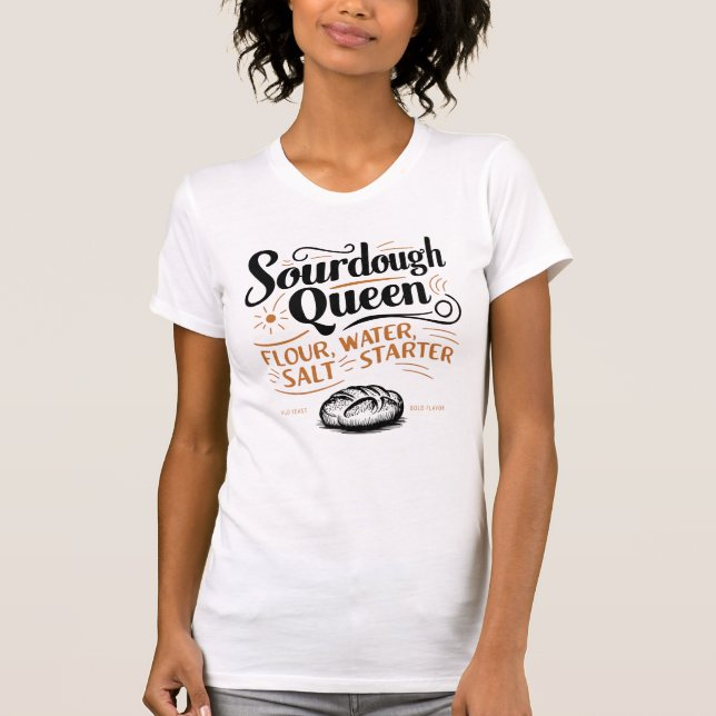 T-shirt pour le boulanger Sourdough Queen (Devant)