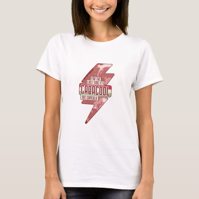 T-SHIRT POUR LE DERNIER TEMPS C'EST GABAGOOL PAS CAPICOLA (Devant)