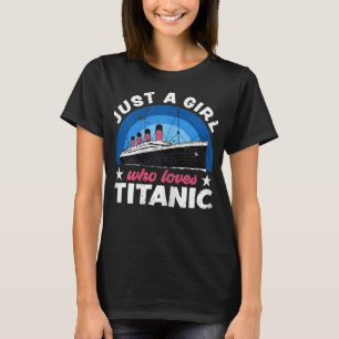 T-shirt Pour les filles qui aiment juste RMS Titanic