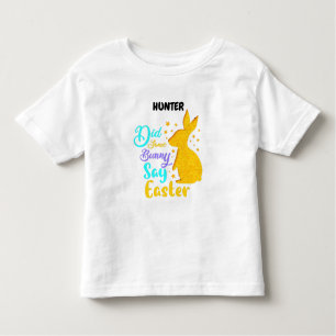 T-SHIRT POUR LES TOUS PETITS "A-T-ON DIT À BUNNY EASTER" PERSONNALISÉ TODDLER