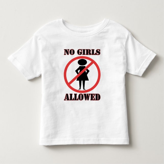 T-shirt Pour Les Tous Petits Aucune fille autorisée (Devant)