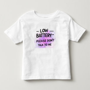 T-shirt Pour Les Tous Petits Batterie basse S'il vous plaît ne me parlez pas -