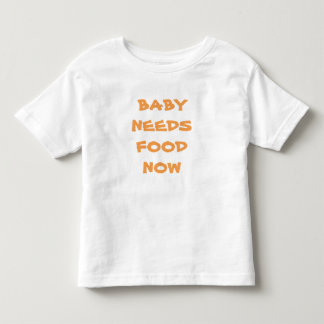 T-shirt Pour Les Tous Petits Bébé a besoin de nourriture maintenant Tee - shirt