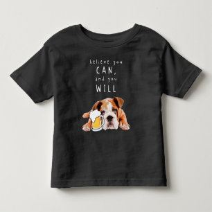 T-shirt Pour Les Tous Petits Bière Chien Bulldog - Croyez que vous pouvez, et v