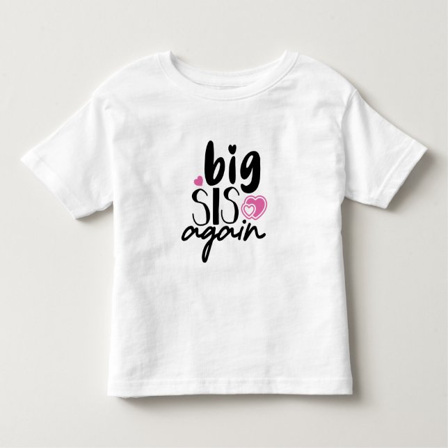 T-shirt Pour Les Tous Petits Big Sis de nouveau (Devant)