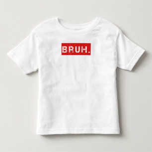 T-shirt Pour Les Tous Petits Bruh drôle de mème disant Frère Cadeau de salutati