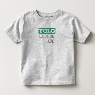 T-shirt Pour Les Tous Petits Cadeau chrétien YOLO LOL JK BRB Cadeau Jésus