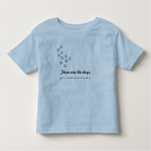 T-shirt Pour Les Tous Petits Ce sont les jours du miracle et se demandent