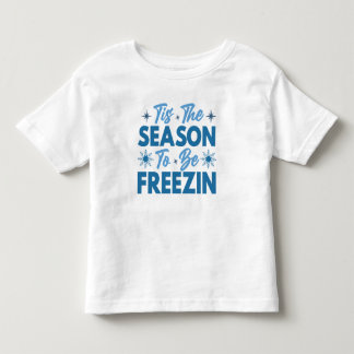 T-shirt Pour Les Tous Petits Cette saison pour être Freezin - Hiver amusant