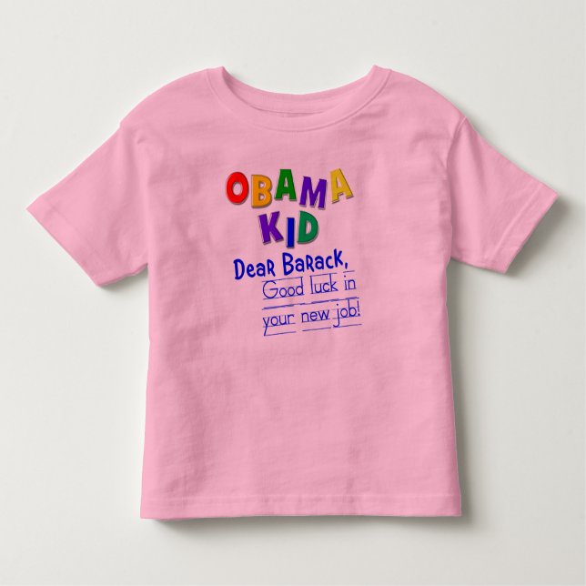 T-shirt Pour Les Tous Petits Cher Barack, bonne chance dans votre nouveau (Devant)