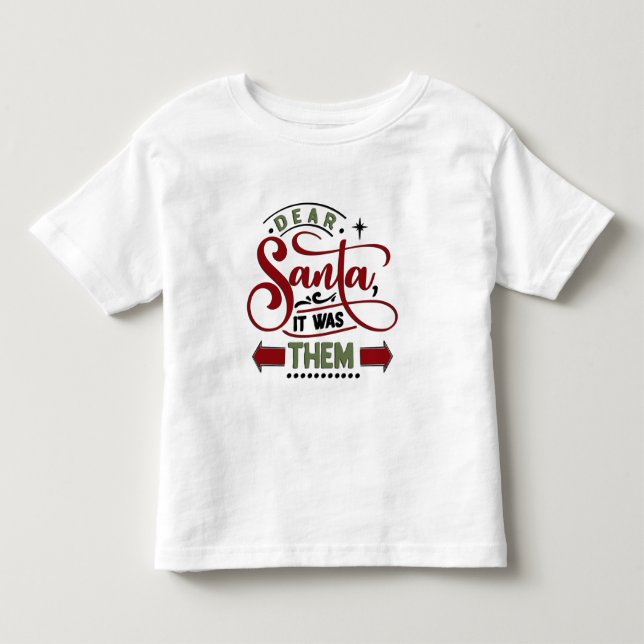 T-shirt Pour Les Tous Petits Cher Père Noël, C'Était Eux (Devant)