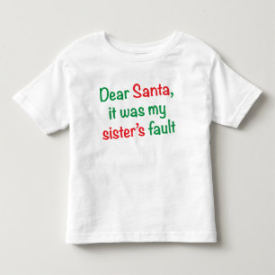T-shirt Pour Les Tous Petits Cher Père Noël, c'était la faute de ma soeur